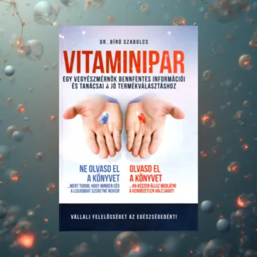   Vitaminipar - Egy vegyészmérnök bennfentes információi és tanácsai a jó termékválasztáshoz