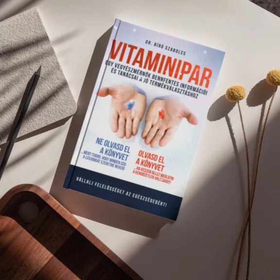 Vitaminipar - Egy vegyészmérnök bennfentes információi és tanácsai a jó termékválasztáshoz
