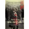 Ahová mész, oda megyek