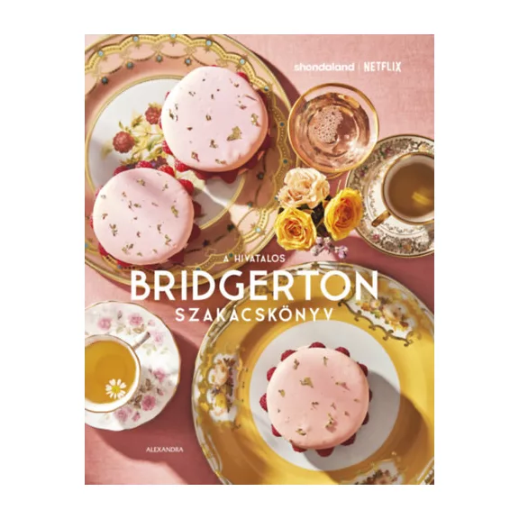 A hivatalos Bridgerton szakácskönyv