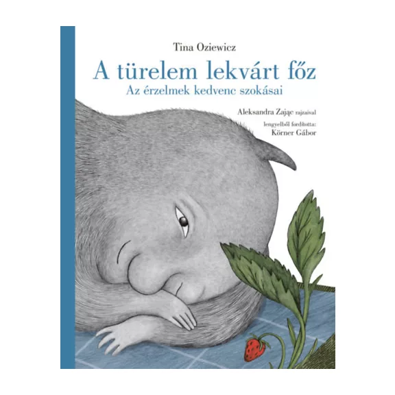 A türelem lekvárt főz - Az érzelmek kedvenc szokásai