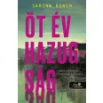 Öt év hazugság