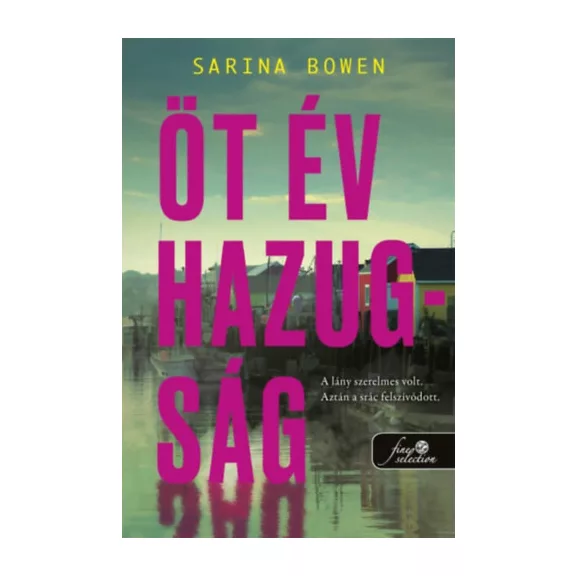 Öt év hazugság
