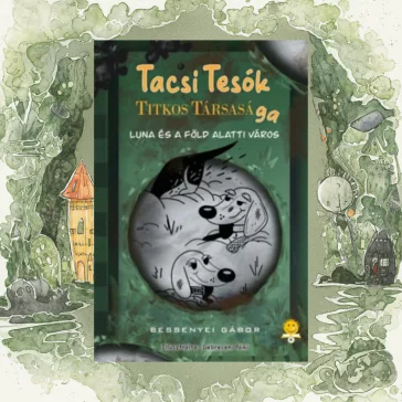   TacsiTesók titkos társasága 2. - Luna és a föld alatti város