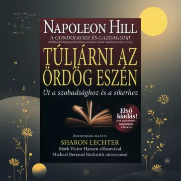   Túljárni az ördög eszén - Út a szabadsághoz és a sikerhez