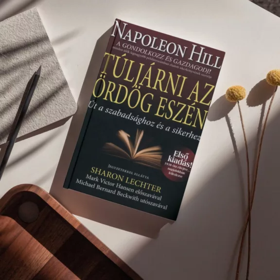 Túljárni az ördög eszén - Út a szabadsághoz és a sikerhez