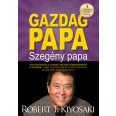   Gazdag papa, szegény papa - Mit tanítanak a gazdag szülők gyermekeiknek a pénzről - amit a szegények és a középosztálybeliek nem tanítanak meg?