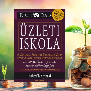   Üzleti iskola - A gazdagság elérésének forradalmi módja azoknak, akik szívesen segítenek másoknak
