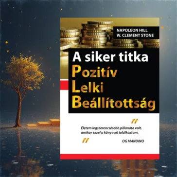 A siker titka - Pozitív Lelki Beállítottság