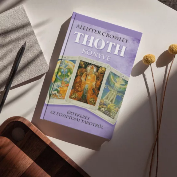 Thoth könyve - Értekezés az egyiptomi Tarotról