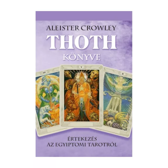 Thoth könyve - Értekezés az egyiptomi Tarotról