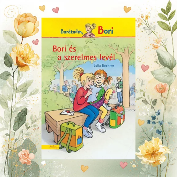 Bori és a szerelmes levél - Barátnőm, Bori
