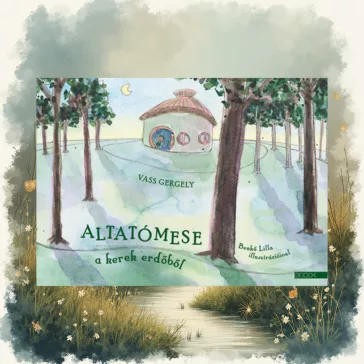 Altatómese a kerek erdőből
