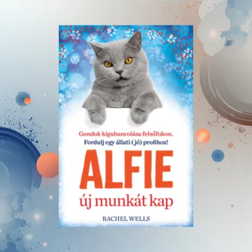   Alfie új munkát kap - Lelki gubancok? Fordulj egy állati (jó) profihoz!