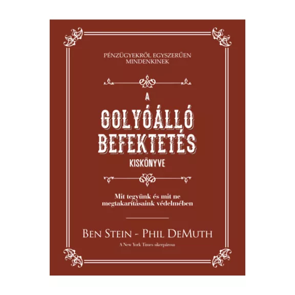 A golyóálló befektetés kiskönyve - Mit tegyünk és mit ne megtakarításaink védelmében