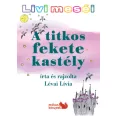 Livi meséi - A titkos fekete kastély