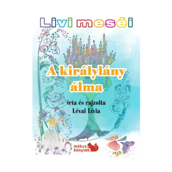 Livi meséi - A királylány álma