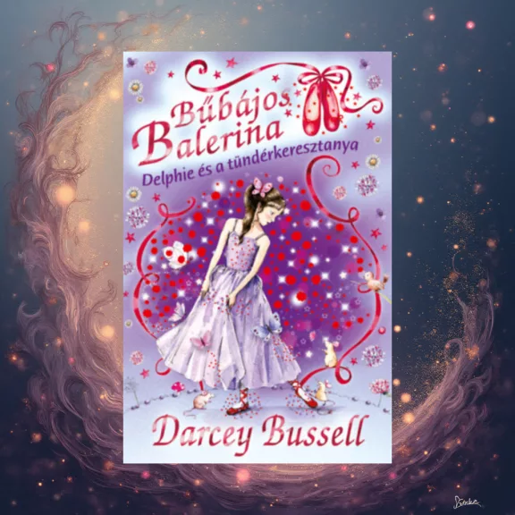 Delphie és a tündérkeresztanya — Bűbájos balerina 5.