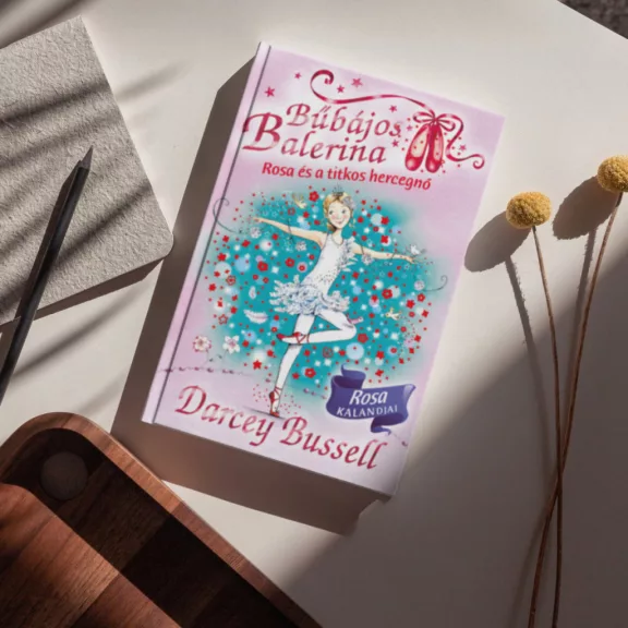 Bűbájos balerina 7. - Rosa és a titkos hercegnő