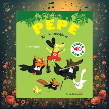 Pepe és a zenekar - Zenélő könyv