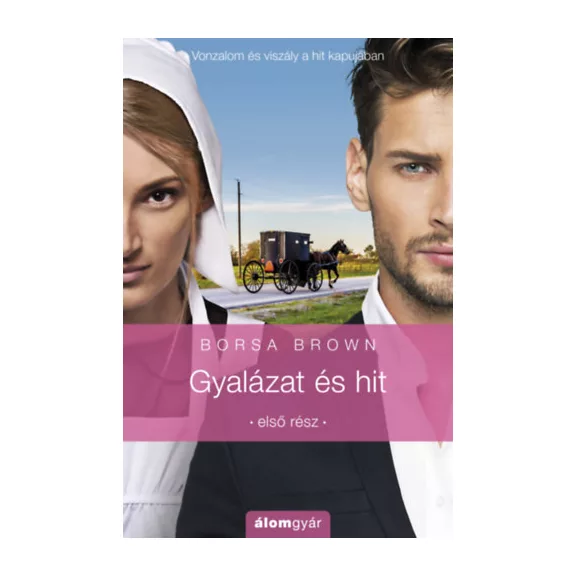 Gyalázat és hit - Első rész