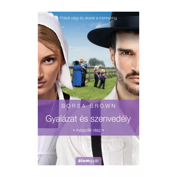 Gyalázat és szenvedély - Második rész