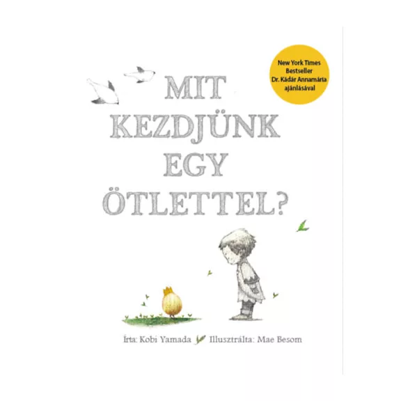 Mit kezdjünk egy ötlettel?