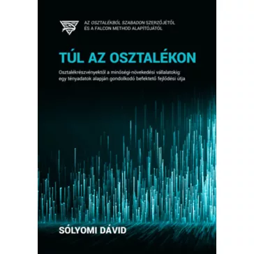   Túl az osztalékon - Osztalékrészvényektől a minőségi-növekedési vállalatokig: egy tényadatok alapján gondolkodó befektető fejlődési útja