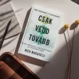   Csak vedd tovább - Bevált módszerek megtakarításra és vagyonépítésre