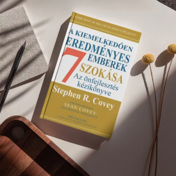 A kiemelkedően eredményes emberek 7 szokása - Az önfejlesztés kézikönyve - bővített, 30 éves kiadás