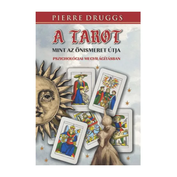 A tarot, mint az önismeret útja pszichológiai megvilágításban