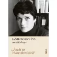   "Utazás az íróasztalom körül" - Janikovszky Éva-emlékkönyv