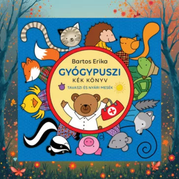 Gyógypuszi - Kék könyv - Tavaszi és nyári mesék