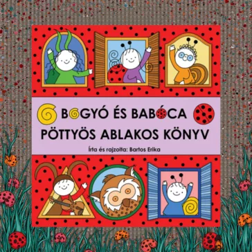 Bogyó és Babóca - Pöttyös ablakos könyv