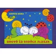 Bogyó és Babóca alszik - Rossz Álom, Csillagház