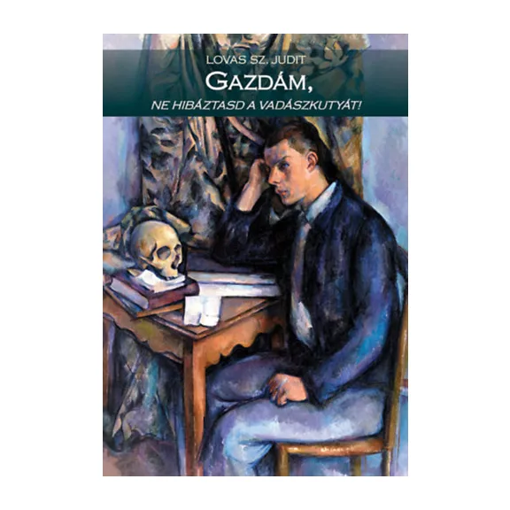 Gazdám, ne hibáztasd a vadászkutyát!