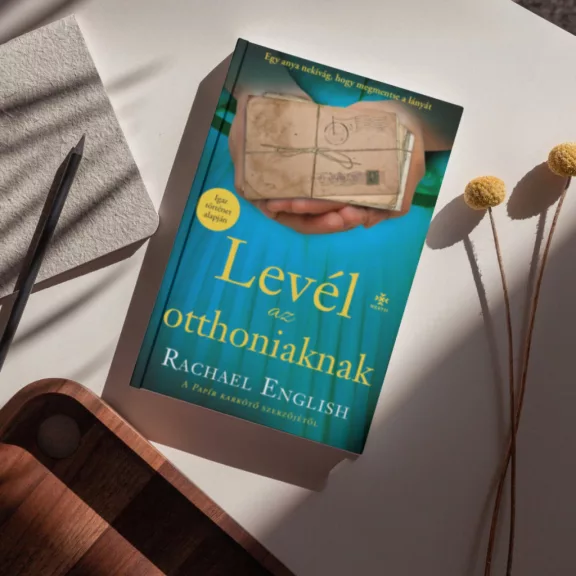 Levél az otthoniaknak