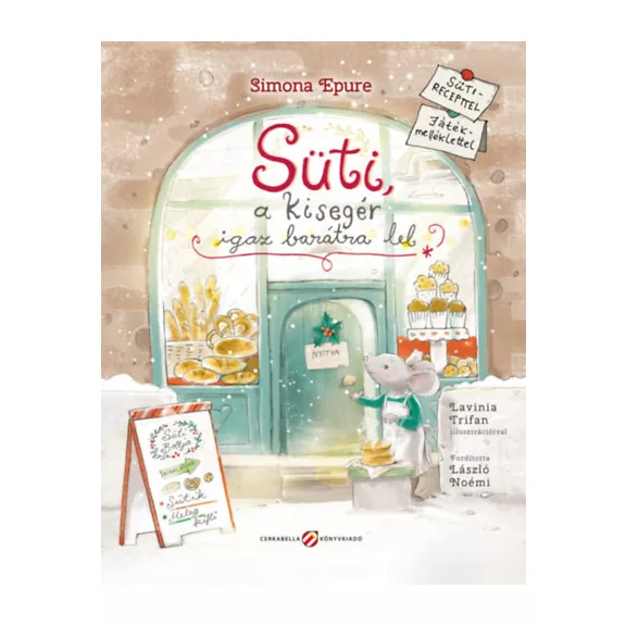 Süti, a kisegér igaz barátra lel - Sütirecepttel, játékmelléklettel