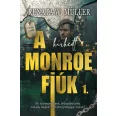 A hírhedt Monroe fiúk 1.