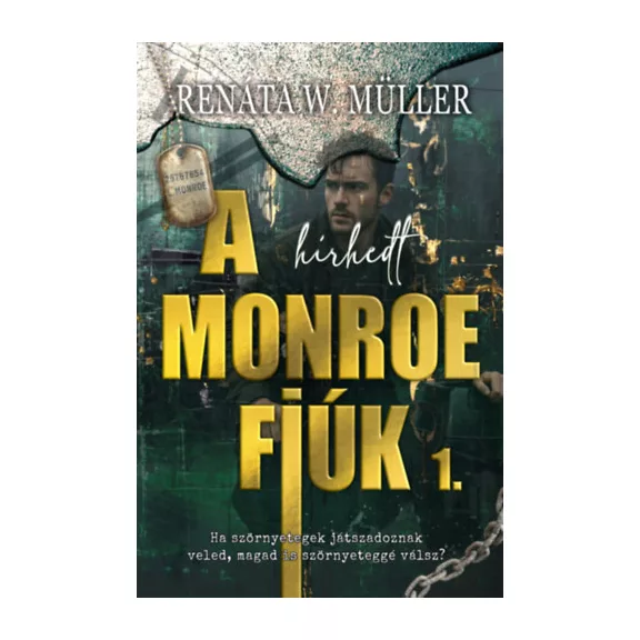 A hírhedt Monroe fiúk 1.