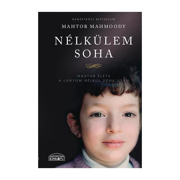 Nélkülem soha - Mahtob élete a lányom nélkül soha után