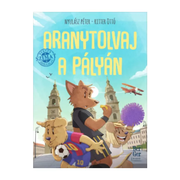 Aranytolvaj a pályán - BerGer Szimat Szolgálat