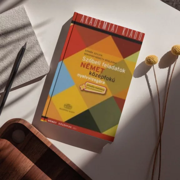 Szóbeli feladatok német középfokú nyelvvizsgára - + virtuális melléklet