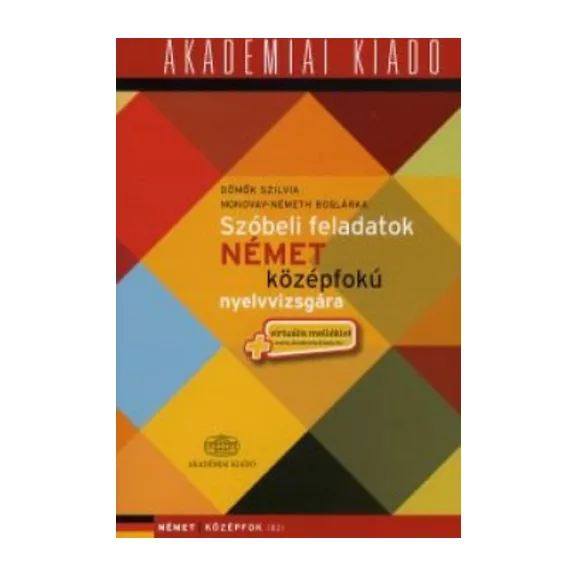 Szóbeli feladatok német középfokú nyelvvizsgára - + virtuális melléklet