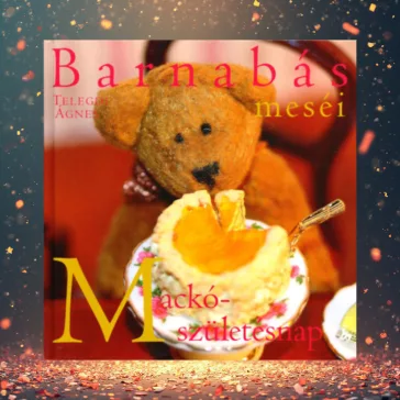 Barnabás meséi - Mackó-születésnap