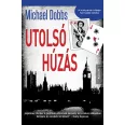 Utolsó húzás - A Kártyavár-trilógia harmadik kötete