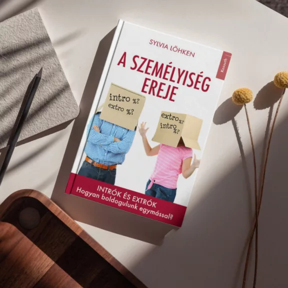 A személyiség ereje - Intrók és extrók. Hogyan boldogulunk egymással?