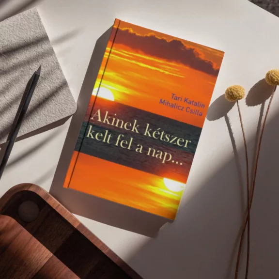 Akinek kétszer kelt fel a nap…