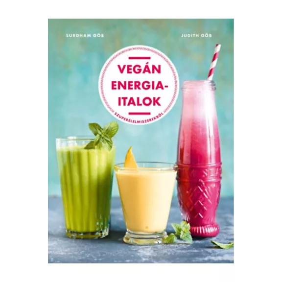 Vegán energiaitalok szuperélelmiszerekből