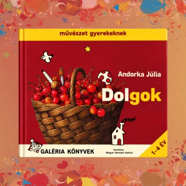 Dolgok - Művészet gyerekeknek